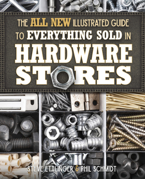 Paperback All New Illustrated Guide to Everything Sold in Hardware Stores Book