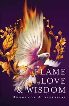 Paperback The Flame of Love & Wisdom Book