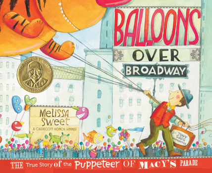Hardcover Balloons Over Broadway: The True Story of the Puppeteer of Macy's Parade Book