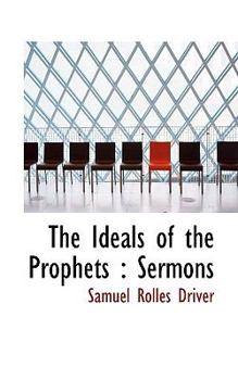 Paperback The Ideals of the Prophets: Sermons Book