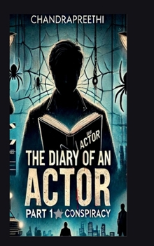 Hardcover The Diary of an Actor: Part 1 Conspiracy Book