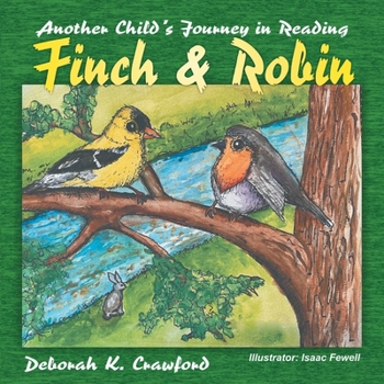 Paperback Finch and Robin: Another Child's Journey in Reading Book
