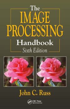 Hardcover The Image Processing Handbook, Sixth Edition Book