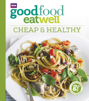 Paperback Good Food Eat Well: Cheap and Healthy Book