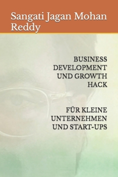 Paperback Business Development Und Growth Hack Für Kleine Unternehmen Und Start-Ups [German] Book