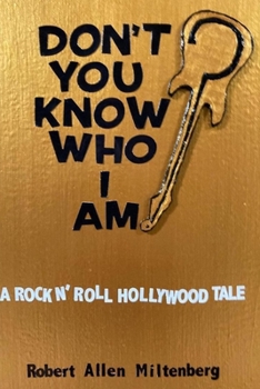 Paperback Don't You Know Who I Am?: A Rock N' Roll Hollywood Tale Book