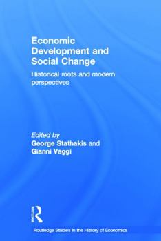 Paperback Economic Development and Social Change: Historical Roots and Modern Perspectives Book
