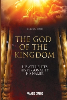 THE GOD OF THE KINGDOM: His Attributes | His Personality | His Names