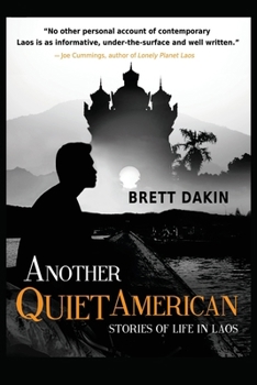 Another Quiet American: Stories of Life in Laos 9748303683 Book Cover