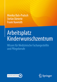 Paperback Arbeitsplatz Kinderwunschzentrum: Wissen Für Medizinische Fachangestellte Und Pflegeberufe [German] Book