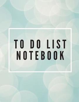 To Do List Notebook: Undated Daily Planner Personal and Business Activities with Level of Importance and Check Boxes 8.5 x 11 Inches (Volume 7)