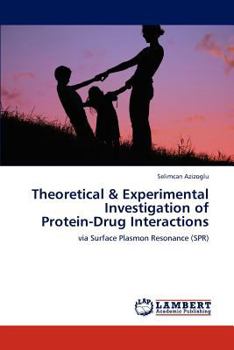 Paperback Theoretical & Experimental Investigation of Protein-Drug Interactions Book