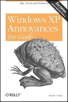 Paperback Windows XP Annoyances for Geeks: Tips, Secrets and Solutions Book