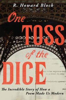 Hardcover One Toss of the Dice: The Incredible Story of How a Poem Made Us Modern Book