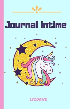 Journal Intime Licorne : Carnet de Notes Original, Format A5 13,97x21,59 Cm Pour ?criture Journal Intime, Bullet Journal, 100 Pages Avec Lignes, Id?e Cadeau Enfant Fille
