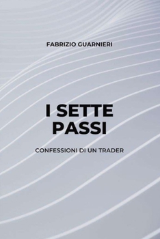 Paperback I sette passi: Confessioni di un trader [Italian] Book