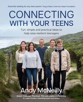 Paperback Connecting with Your Teens: Fun, simple and practical ideas to help raise resilient teenagers Book