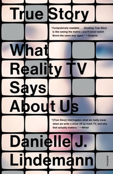 Paperback True Story: What Reality TV Says about Us Book