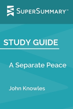 Paperback Study Guide: A Separate Peace by John Knowles (SuperSummary) Book