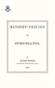 Paperback Bayonet-Fencing and Sword-Practice 1882 Book