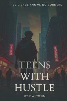 Paperback Teens With Hustle: Resilience Knows No Border Book
