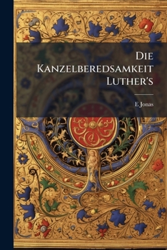 Paperback Die Kanzelberedsamkeit Luther's [German] Book