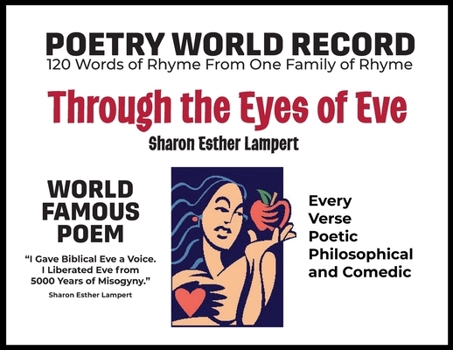 Through the Eyes of Eve: Poetry World Record: 120 Words of Rhyme from One Family of Rhyme - 5 Star Reviews