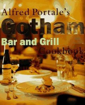 Hardcover Alfred Portale's Gotham Bar and Grill Book