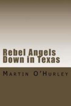 Paperback Rebel Angels Down in Texas Book