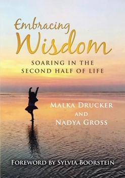 Paperback Embracing Wisdom: Soaring in the Second Half of Life Book