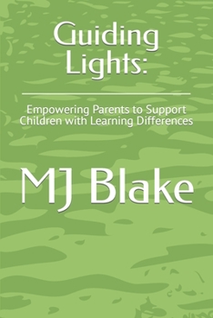 Paperback Guiding Lights: : Empowering Parents to Support Children with Learning Differences Book