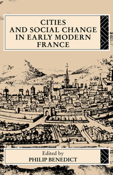 Paperback Cities and Social Change in Early Modern France Book