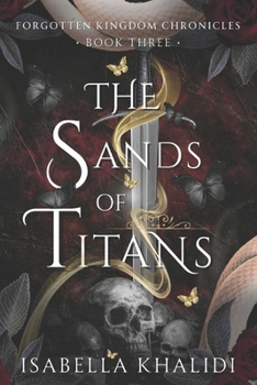 Paperback The Sands of Titans (Forgotten Kingdom Book 3) Book