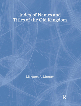 Index of Names and Titles of the Old Kingdom