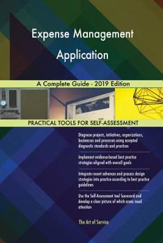 Paperback Expense Management Application A Complete Guide - 2019 Edition Book