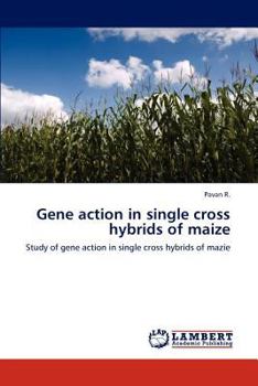 Paperback Gene action in single cross hybrids of maize Book