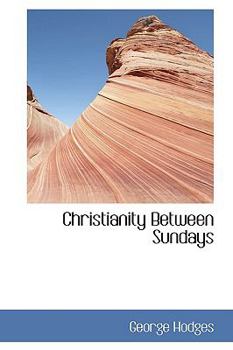 Paperback Christianity Between Sundays Book