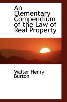 Paperback An Elementary Compendium of the Law of Real Property Book