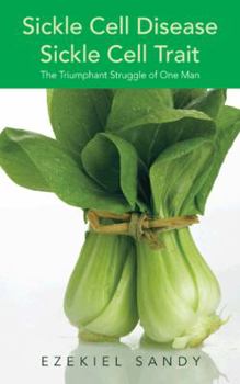 Paperback Sickle Cell Disease / Sickle Cell Trait: The Triumphant Struggle of One Man Book