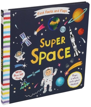 Board book First Facts and Flaps: Super Space Book