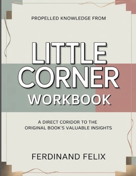 Paperback Propelled Knowledge From Little Corner: A Direct Coridor to the Original Book's Valuable Insights Book