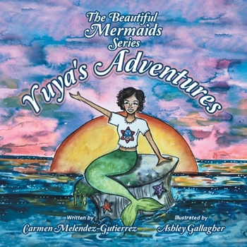 Paperback The Beautiful Mermaids Series: Yuya's Adventure Book