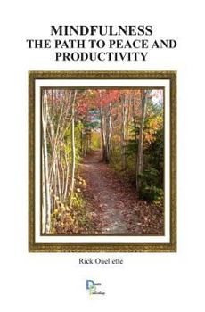 Paperback Mindfulness - The Path to Peace and Productivity (Black and White Edition) Book