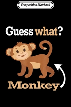 Composition Notebook: Guess What Monkey Butt Funny Monkey Lover  Journal/Notebook Blank Lined Ruled 6x9 100 Pages