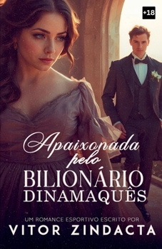 Apaixonada pelo bilionário dinamarquês (Portuguese Edition)