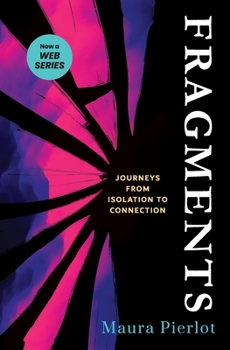 Paperback Fragments: Journeys from Isolation to Connection Book