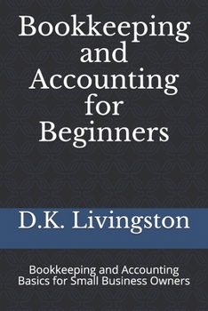 Paperback Bookkeeping and Accounting for Beginners: Bookkeeping and Accounting Basics for Small Business Owners Book