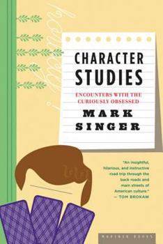 Paperback Character Studies: Encounters With the Curiously Obsessed Book