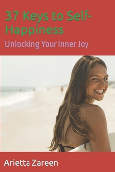 Paperback 37 Keys to Self-Happiness: Unlocking Your Inner Joy Book