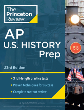 Paperback Princeton Review AP U.S. History Prep, 23rd Edition: 3 Practice Tests + Complete Content Review + Strategies & Techniques Book